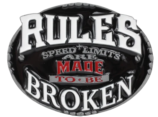 Rules Are Made to Be Broken Belt Buckle